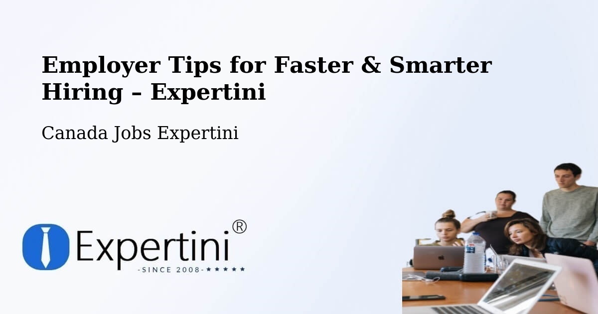 Employer Tips for Hiring & Recruitment – Taber - Taber, Canada Jobs Expertini